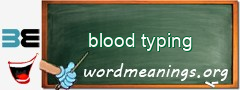 WordMeaning blackboard for blood typing